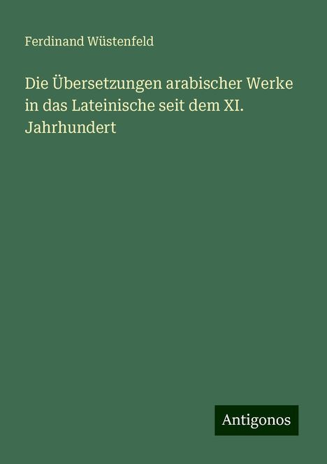 Ferdinand Wüstenfeld: Die Übersetzungen arabischer Werke in das Lateinische seit dem XI. Jahrhundert, Buch