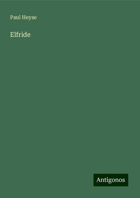 Paul Heyse: Elfride, Buch