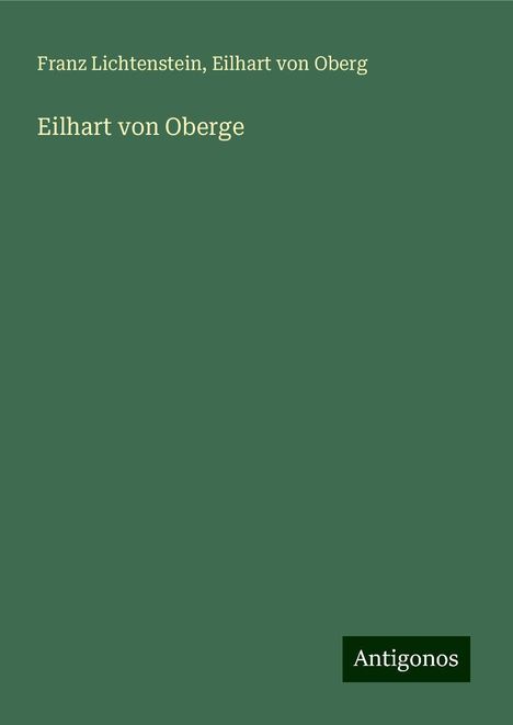 Franz Lichtenstein: Eilhart von Oberge, Buch