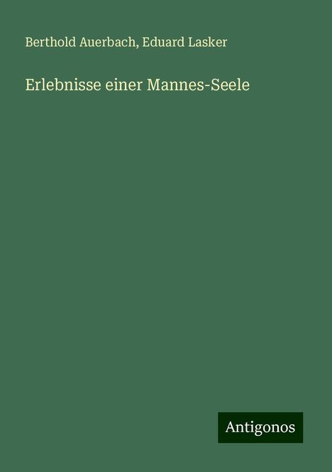 Berthold Auerbach: Erlebnisse einer Mannes-Seele, Buch