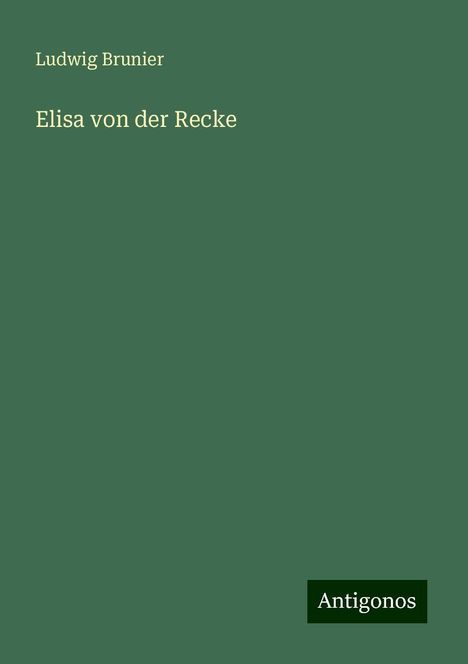 Ludwig Brunier: Elisa von der Recke, Buch