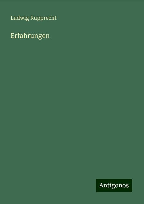 Ludwig Rupprecht: Erfahrungen, Buch