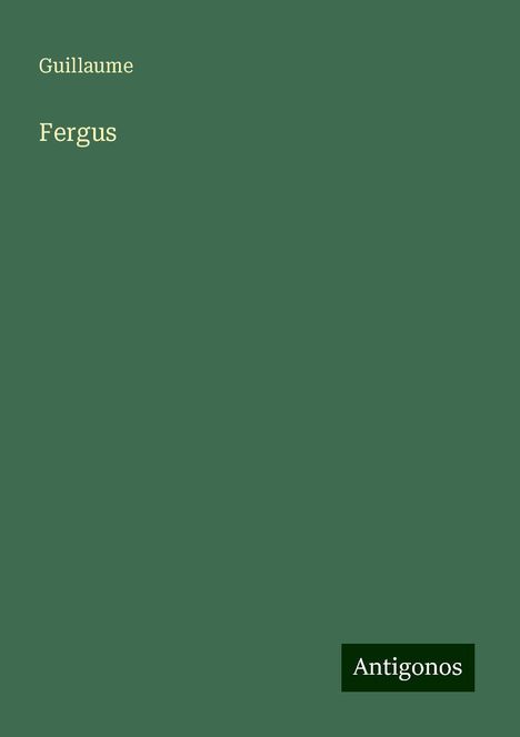 Guillaume: Fergus, Buch