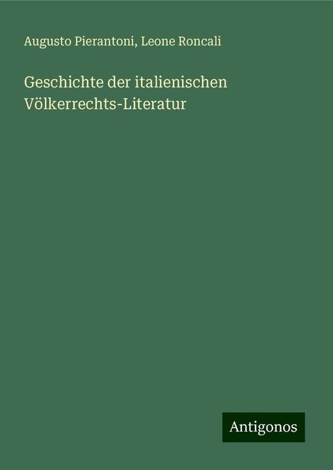 Augusto Pierantoni: Geschichte der italienischen Völkerrechts-Literatur, Buch