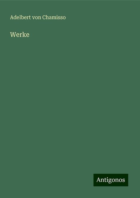 Adelbert Von Chamisso: Werke, Buch