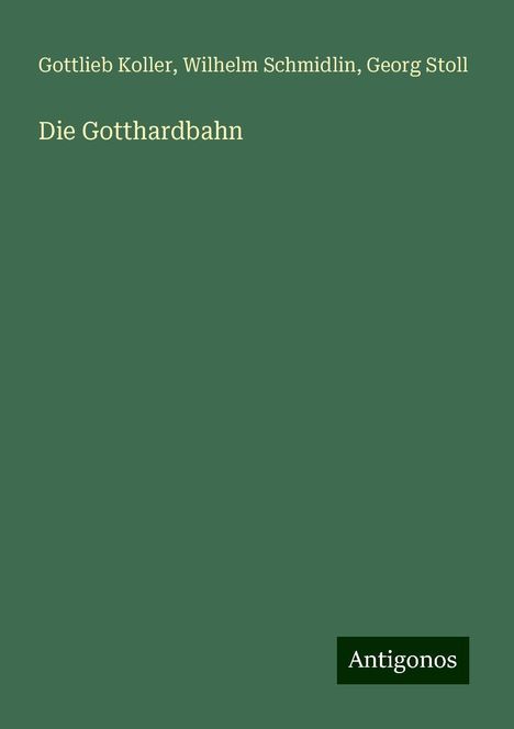 Gottlieb Koller: Die Gotthardbahn, Buch