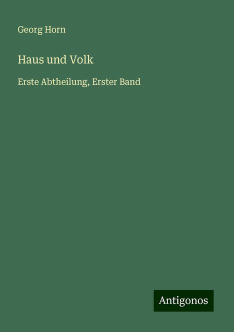 Georg Horn: Haus und Volk, Buch