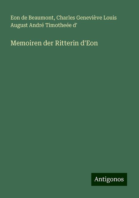 Eon de Beaumont: Memoiren der Ritterin d'Eon, Buch