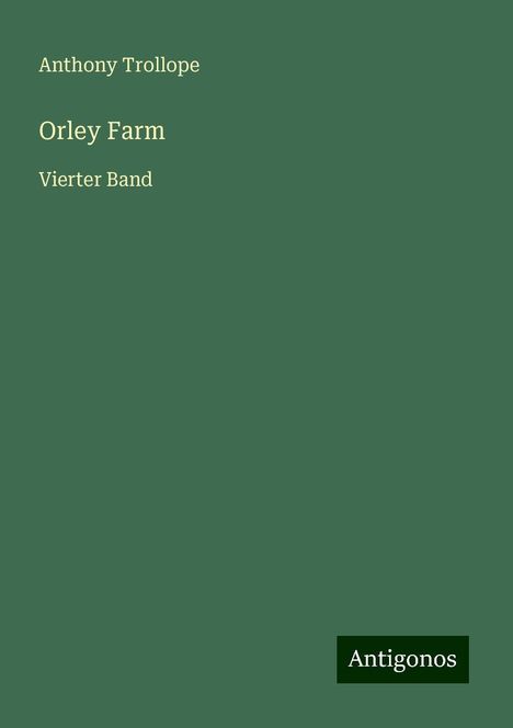 Anthony Trollope: Orley Farm, Buch