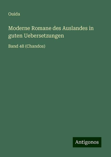 Ouida: Moderne Romane des Auslandes in guten Uebersetzungen, Buch