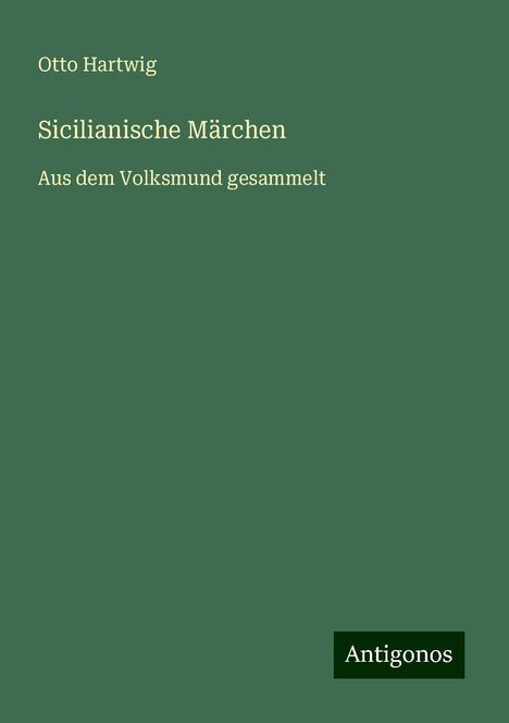 Otto Hartwig: Sicilianische Märchen, Buch