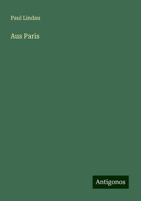 Paul Lindau: Aus Paris, Buch