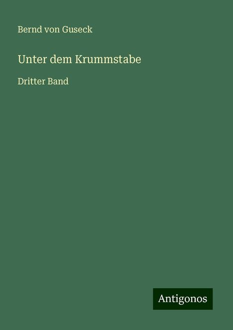 Bernd Von Guseck: Unter dem Krummstabe, Buch