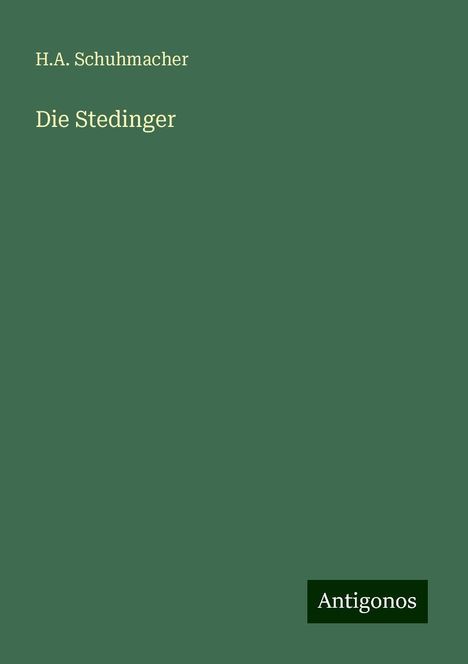 H. A. Schuhmacher: Die Stedinger, Buch