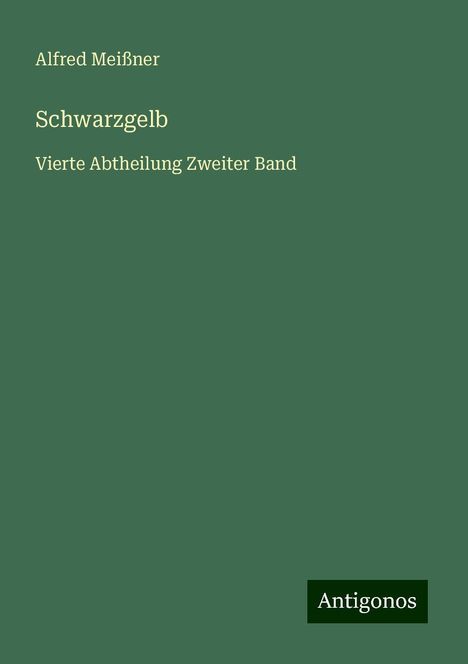 Alfred Meißner: Schwarzgelb, Buch