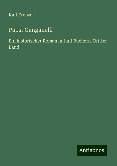 Karl Frenzel: Papst Ganganelli, Buch