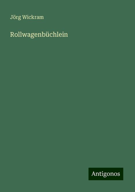 Jörg Wickram: Rollwagenbüchlein, Buch