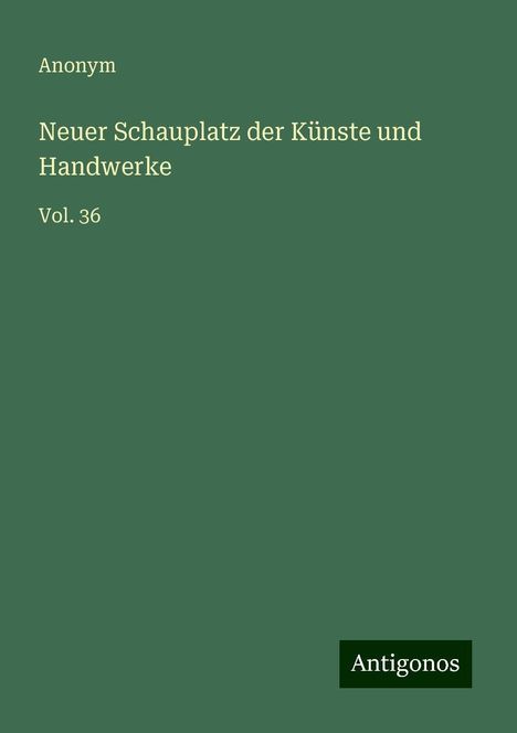 Anonym: Neuer Schauplatz der Künste und Handwerke, Buch