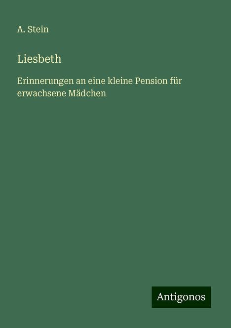 A. Stein: Liesbeth, Buch