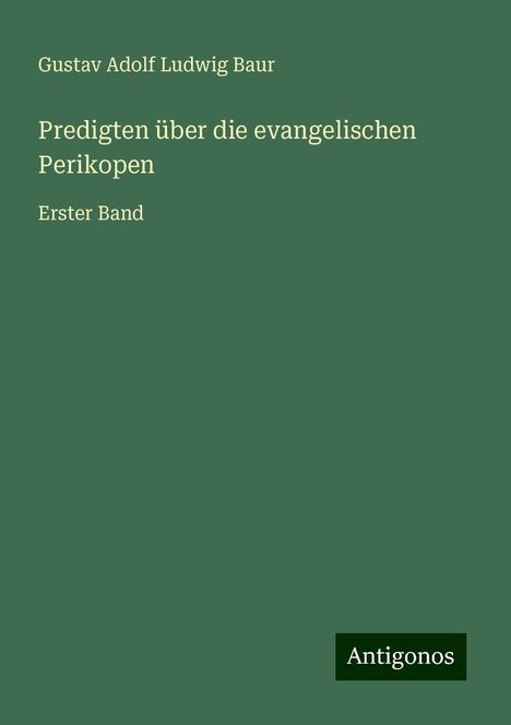 Gustav Adolf Ludwig Baur: Predigten über die evangelischen Perikopen, Buch