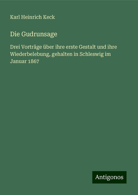 Karl Heinrich Keck: Die Gudrunsage, Buch