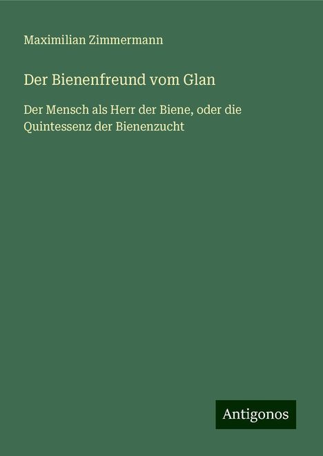 Maximilian Zimmermann: Der Bienenfreund vom Glan, Buch