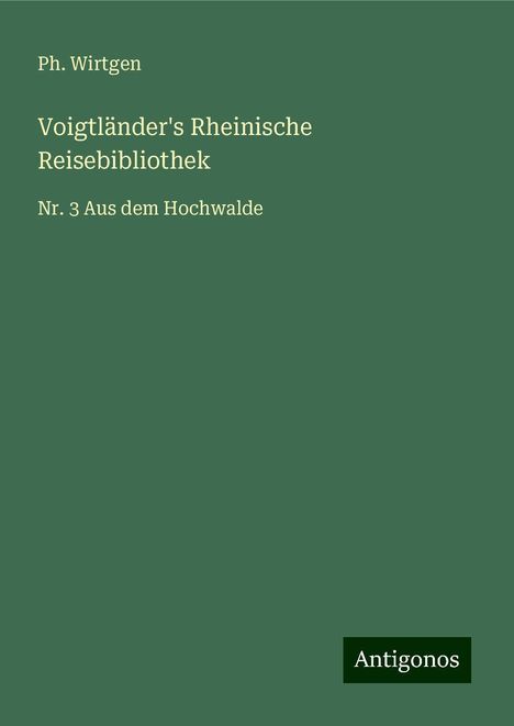 Ph. Wirtgen: Voigtländer's Rheinische Reisebibliothek, Buch