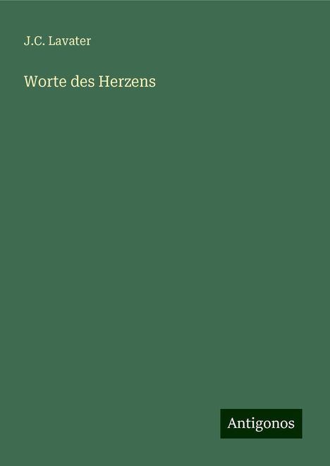 J. C. Lavater: Worte des Herzens, Buch