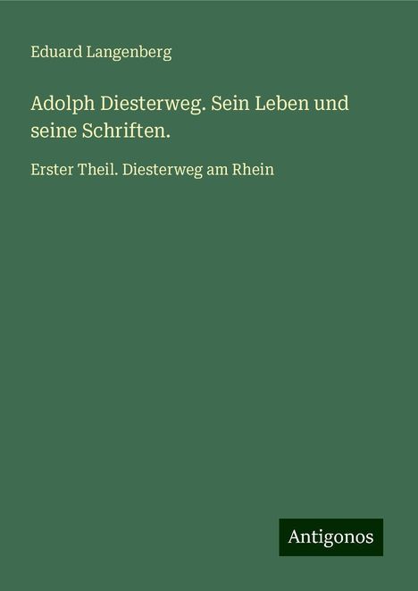 Eduard Langenberg: Adolph Diesterweg. Sein Leben und seine Schriften., Buch