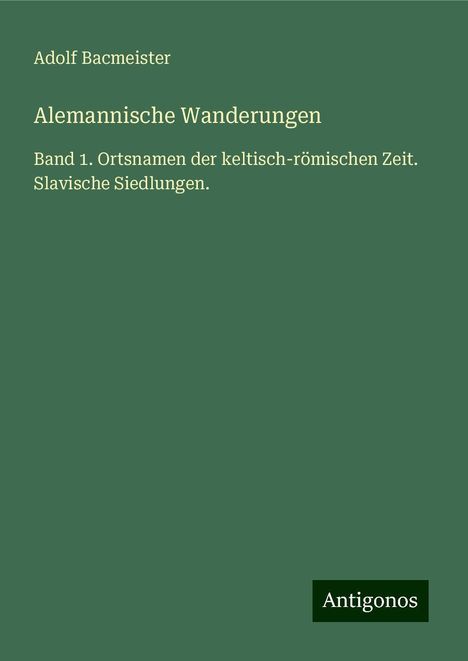 Adolf Bacmeister: Alemannische Wanderungen, Buch