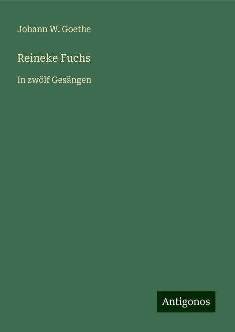 Johann W. Goethe: Reineke Fuchs, Buch