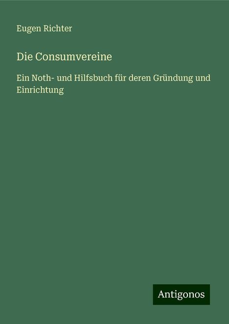 Eugen Richter: Die Consumvereine, Buch