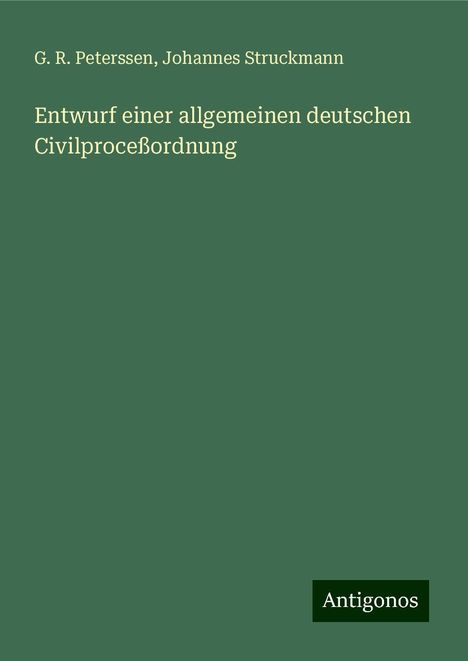 G. R. Peterssen: Entwurf einer allgemeinen deutschen Civilproceßordnung, Buch