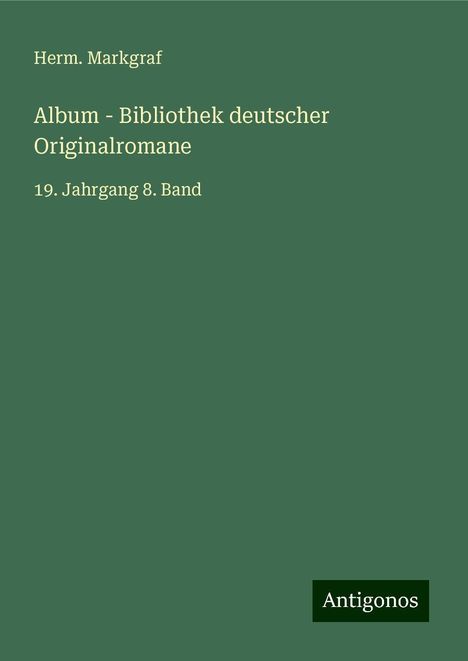 Herm. Markgraf: Album - Bibliothek deutscher Originalromane, Buch