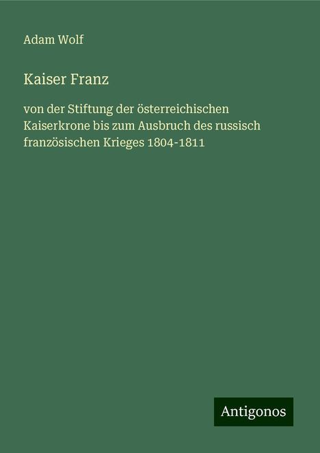 Adam Wolf: Kaiser Franz, Buch