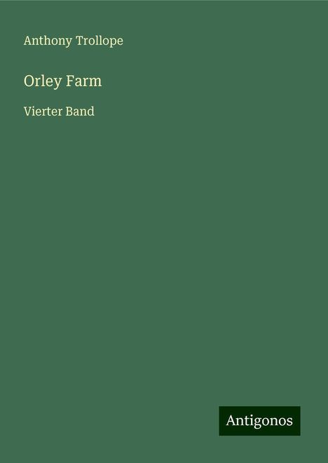 Anthony Trollope: Orley Farm, Buch