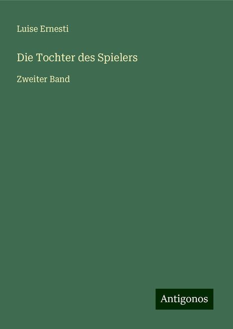 Luise Ernesti: Die Tochter des Spielers, Buch