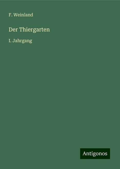 F. Weinland: Der Thiergarten, Buch