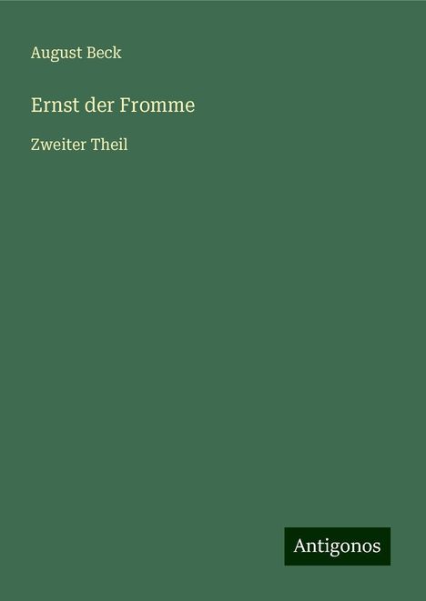 August Beck: Ernst der Fromme, Buch