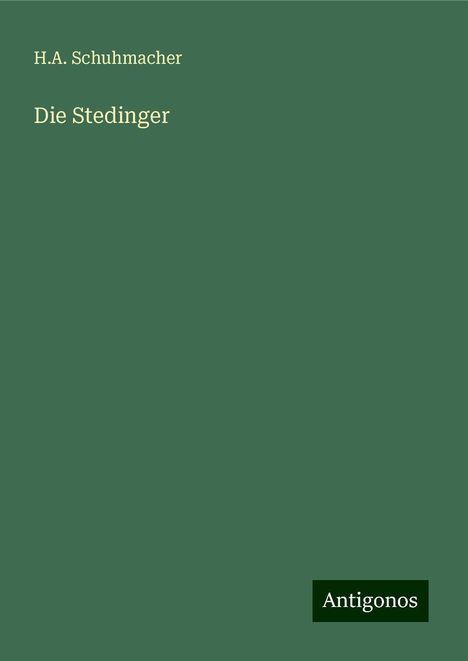 H. A. Schuhmacher: Die Stedinger, Buch