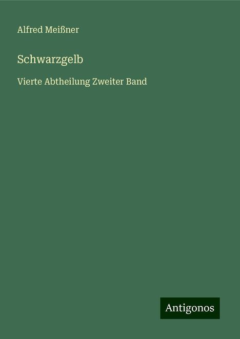 Alfred Meißner: Schwarzgelb, Buch