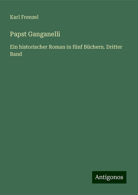 Karl Frenzel: Papst Ganganelli, Buch