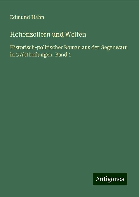 Edmund Hahn: Hohenzollern und Welfen, Buch