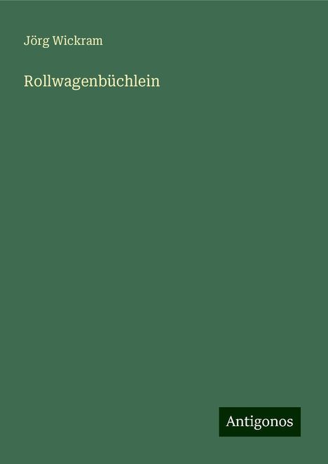 Jörg Wickram: Rollwagenbüchlein, Buch