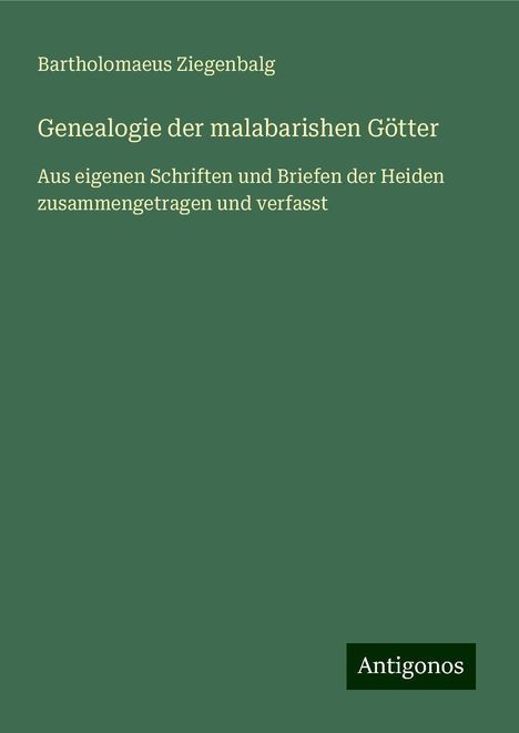 Bartholomaeus Ziegenbalg: Genealogie der malabarishen Götter, Buch