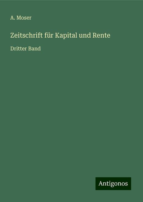 A. Moser: Zeitschrift für Kapital und Rente, Buch