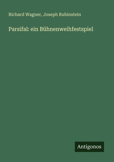 Richard Wagner (geb. 1952): Parsifal: ein Bühnenweihfestspiel, Buch