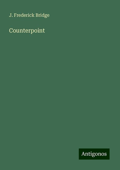 J. Frederick Bridge: Counterpoint, Buch