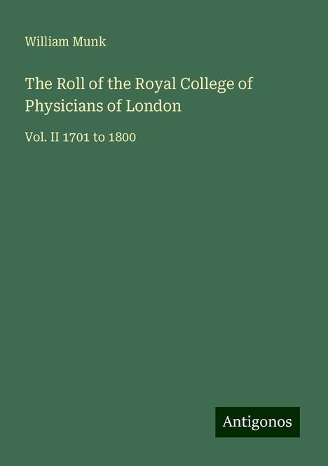 William Munk: The Roll of the Royal College of Physicians of London, Buch