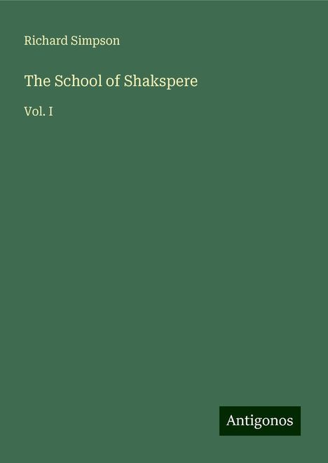 Richard Simpson: The School of Shakspere, Buch